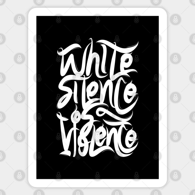 White Silence Is Violence Sticker by Distrowlinc
